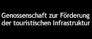 Genossenschaft zur Förderung der touristischen Infrastruktur